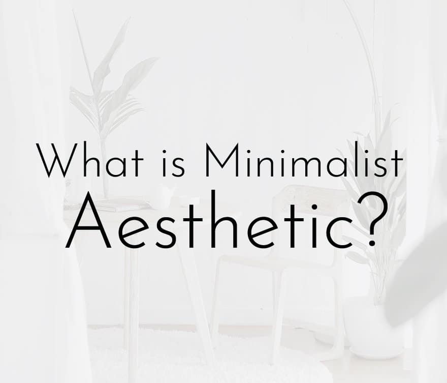 minimalist aesthetic