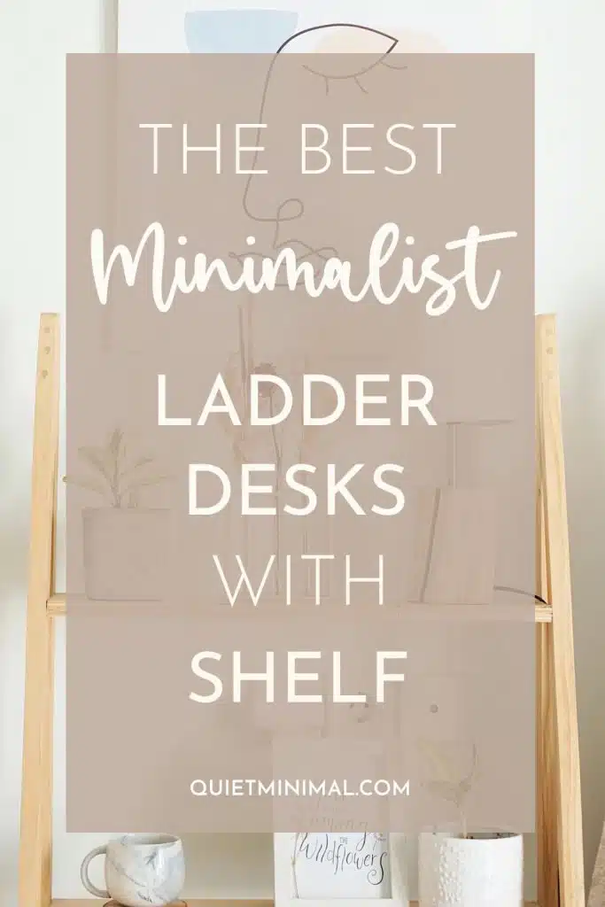 Best minimalist ladder desks with shelf