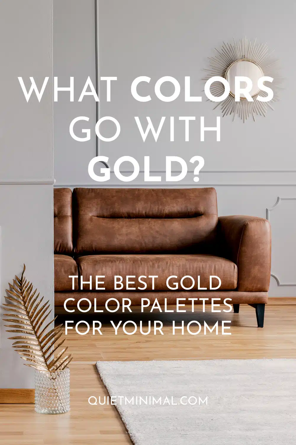 What colors go with gold, the best gold palettes for your home