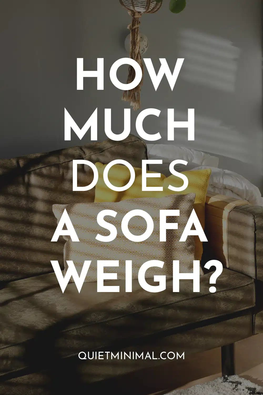 How Much Does a Sofa Weigh? (Spreadsheet By Type, Size and Weight)