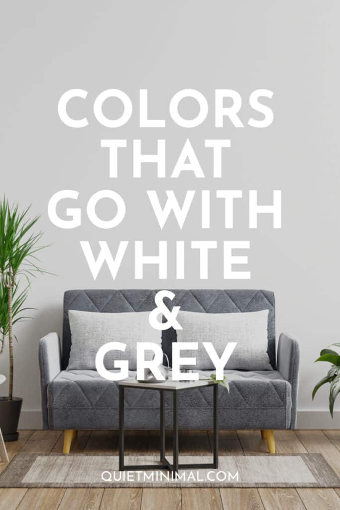 colors that match with white and grey