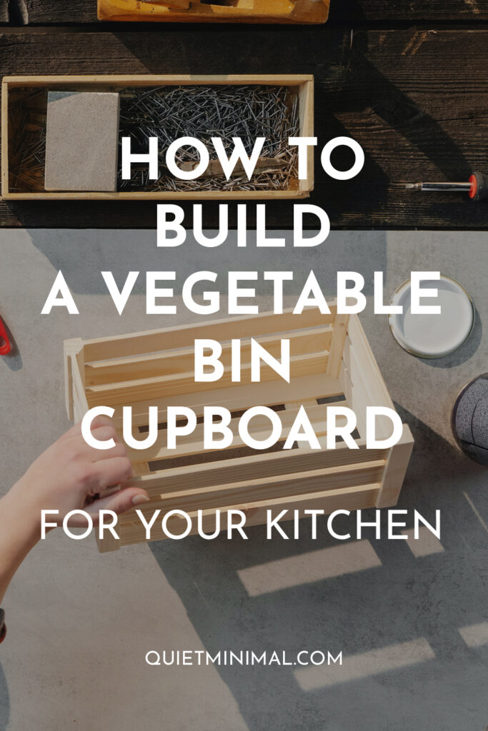 how to build a vegetable bin cupboard