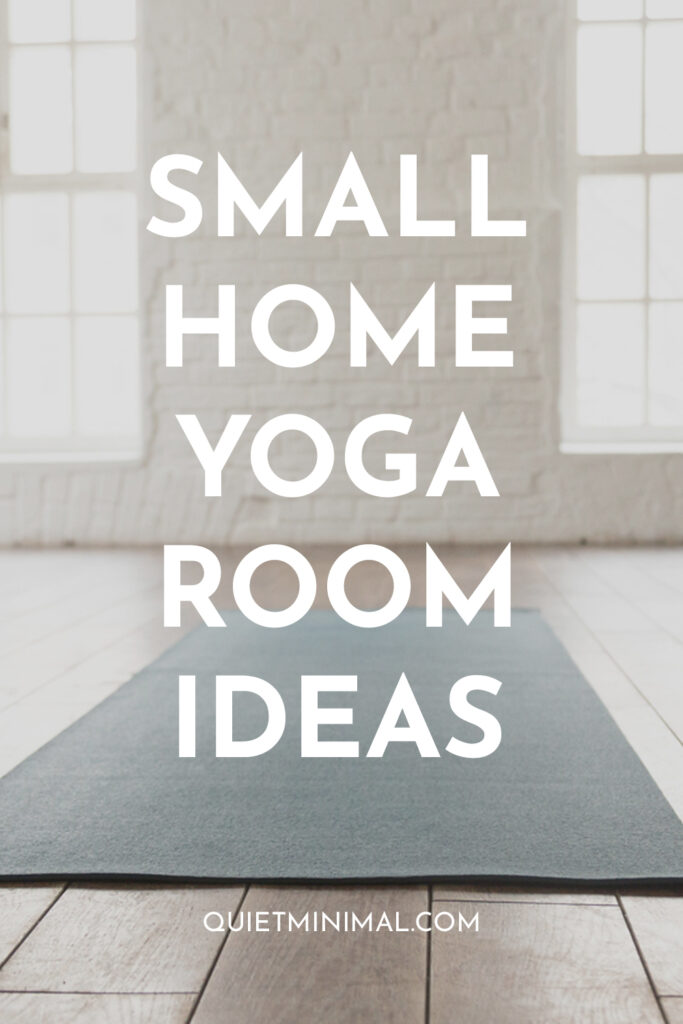 Zen in Every Corner: 6 Must-Try Small Yoga Room Ideas! - Quiet Minimal