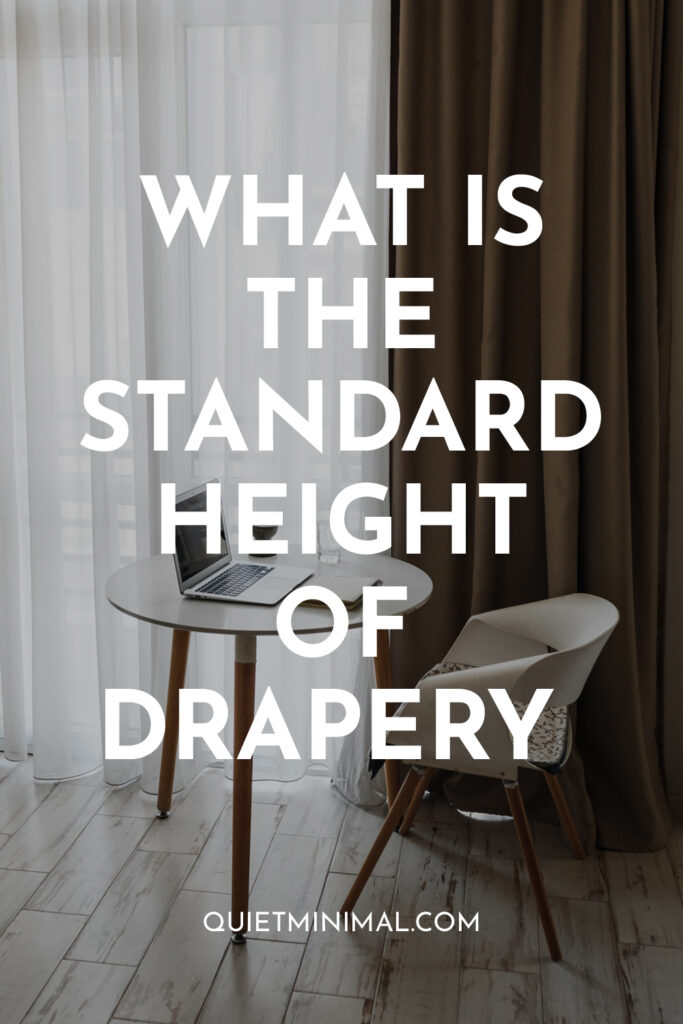 Curtain Mastery: Discover the Perfect Height Every Time! - Quiet Minimal