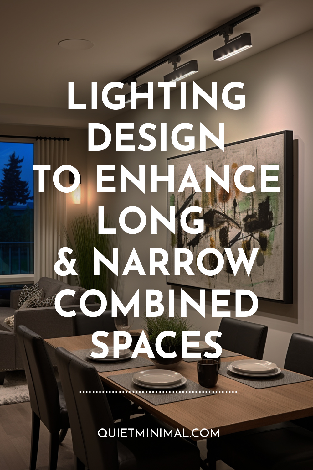 Lighting design to enhance long and narrow combined spaces.
