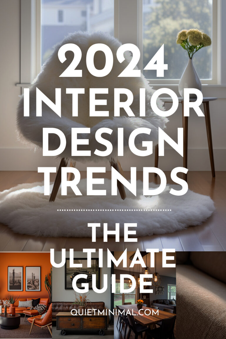 2024 Interior Design Trends | The Ultimate Guide - Quiet Minimal