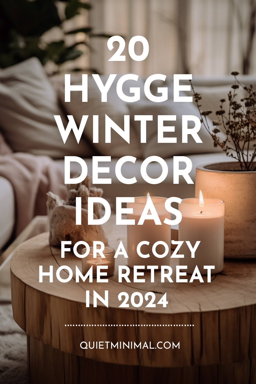 A cozy home retreat featuring a candle and plant on a table, perfect for creating hygge heaven during the winter season.