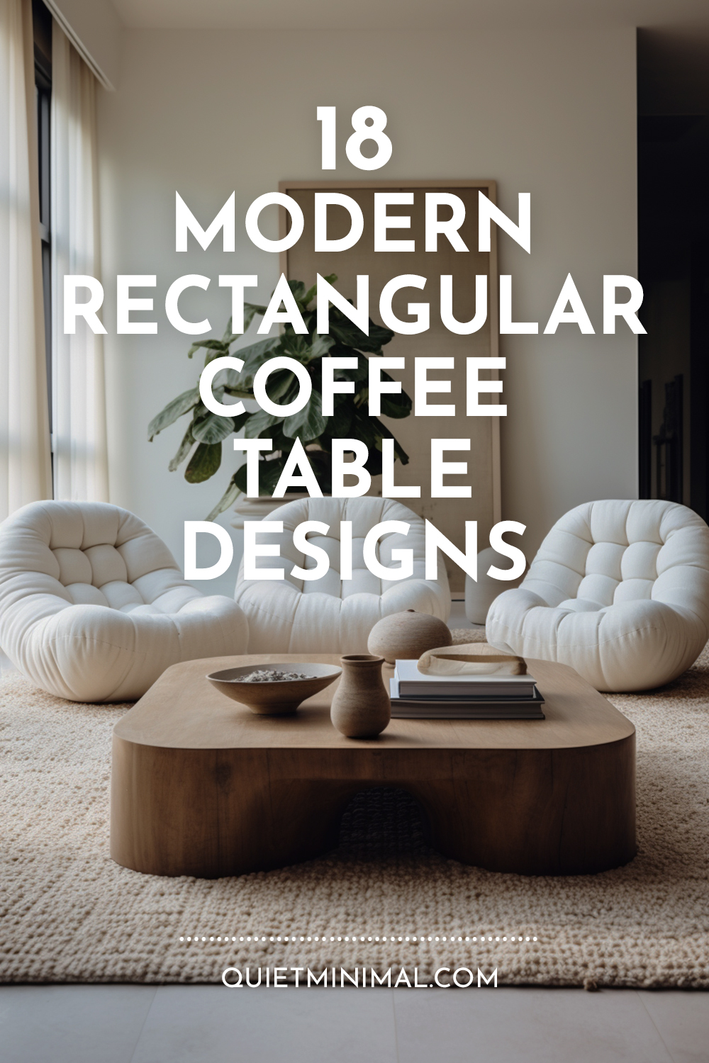 18 modern rectangular coffee table designs.